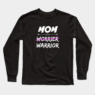 Mom Warrior Long Sleeve T-Shirt